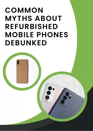 Common Myths about Refurbished Mobile Phones Debunked