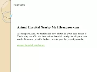 Animal Hospital Nearby Me  Hearpaws.com