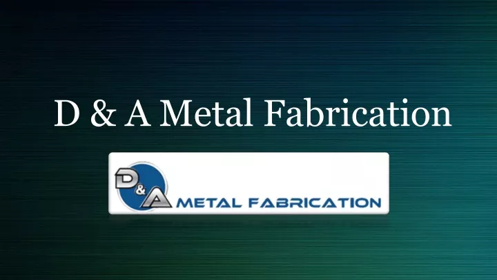 d a metal fabrication