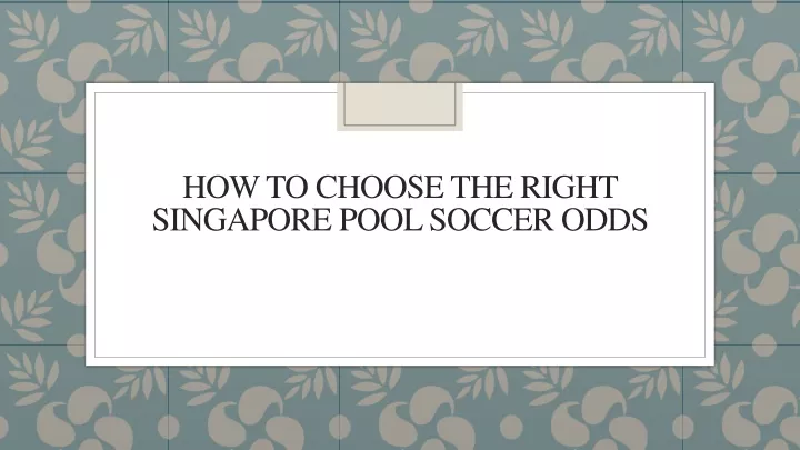 how to choose the right singapore pool soccer odds