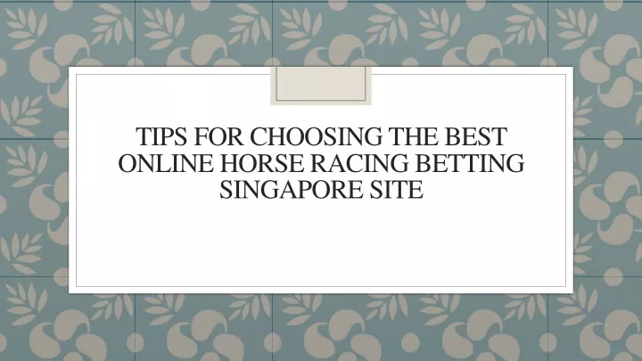 tips for choosing the best online horse racing