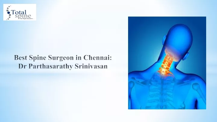 best spine surgeon in chennai dr parthasarathy srinivasan