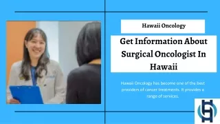 Get Information About Surgical Oncologist In Hawaii