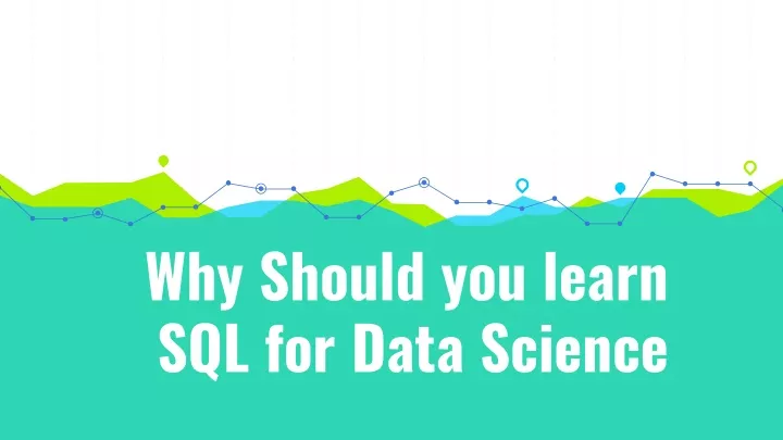 why should you learn sql for data science