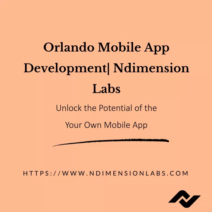 orlando mobile app development ndimension labs unlock the potential of the your own mobile app