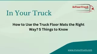 How to Use the Truck Floor Mats the Right Way? 5 Things to Know