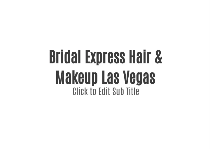 bridal express hair makeup las vegas click