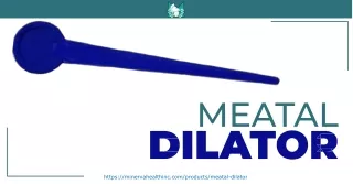 Achieve Effective Medical Procedures with Meatal Dilator