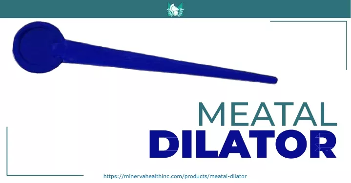 https minervahealthinc com products meatal dilator