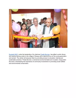 Pradip Burman Inaugurated Public Library and sewing training center with Sundesh