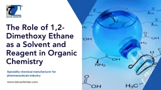The Role of 1,2-Dimethoxy Ethane as a Solvent and Reagent in Organic Chemistry