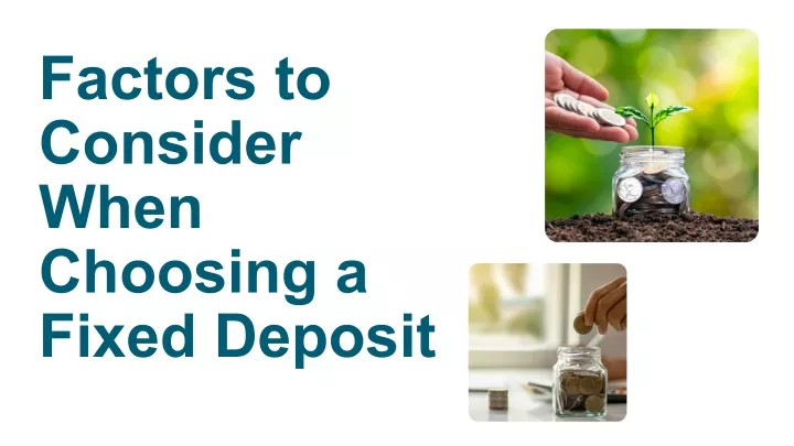 factors to consider when choosing a fixed deposit