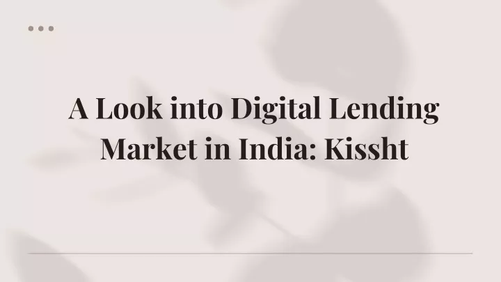 a look into digital lending market in india kissht