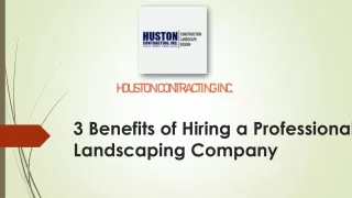 3 Benefits of Hiring a Professional Landscaping Company