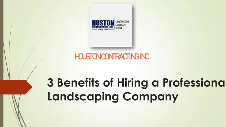 3 benefits of hiring a professional landscaping company