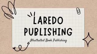 Laredo Publishing - Best for Illustrated Book Publishing Services
