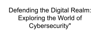 defending the digital realm exploring the world