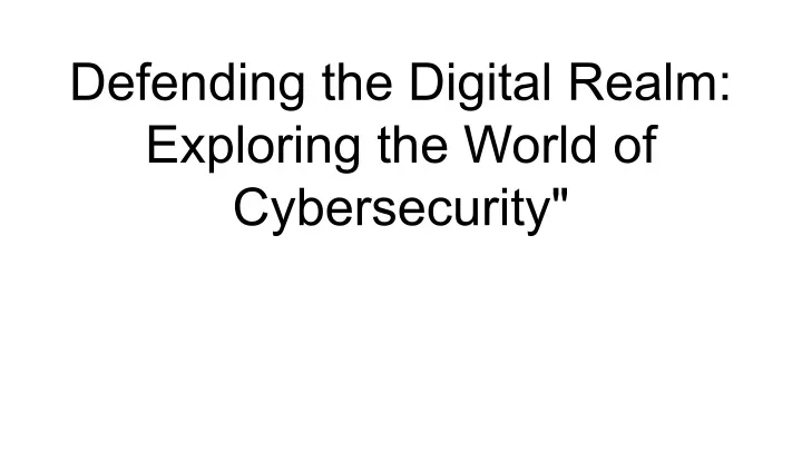defending the digital realm exploring the world