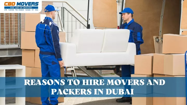 reasons to hire movers and packers in dubai