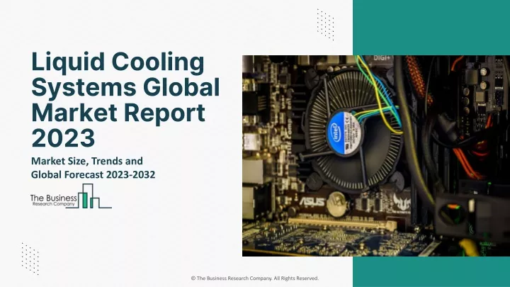 liquid cooling systems global market report 2023