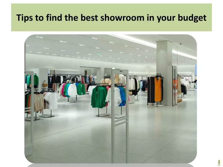 tips to find the best showroom in your budget