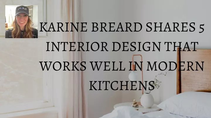 karine breard shares 5 interior design that works