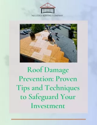 Roof Damage Prevention Proven Tips and Techniques to Safeguard Your Investment