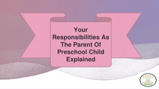 Your Responsibilities As The Parent Of Preschool Child Explained