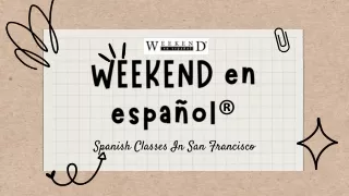 Get Spanish Classes In San Francisco from WEEKEND en español®