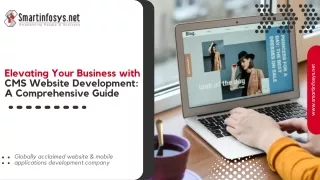 Elevating Your Business with CMS Website Development A Comprehensive Guide