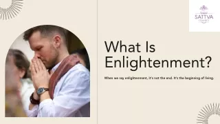 What Is Enlightenment ? By Sattva Connect