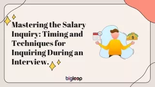 Mastering the Salary Inquiry_ Timing and Techniques for Inquiring During an Interview. (2)