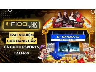 Trải nghiệm cực đẳng cấp Cá cược Esports tại Fi88 hiện đại