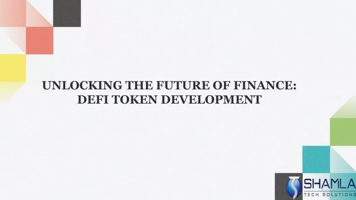 unlocking the future of finance defi token development