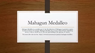 Mahagun Medalleo | Investor Arena