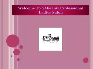 Beauty Salon Near Me | SAbeauti Professional Ladies Beauty Salon