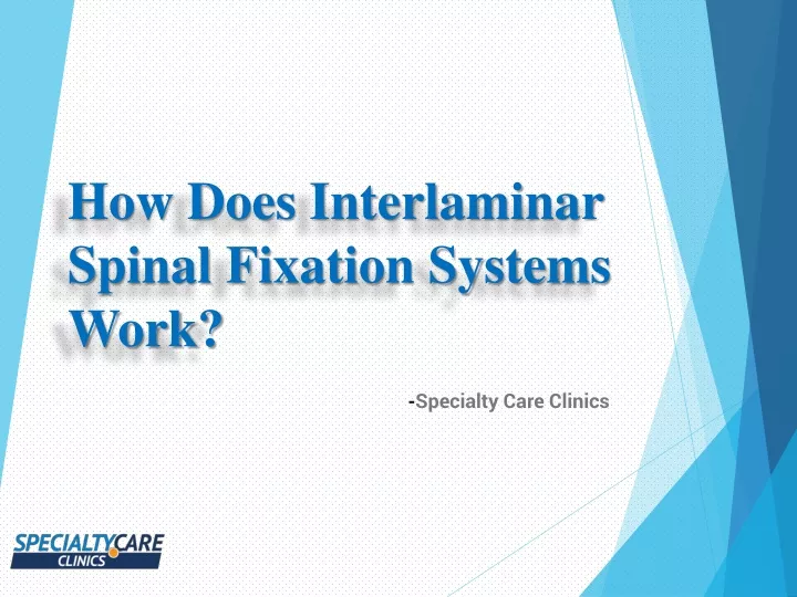 how does interlaminar spinal fixation systems work