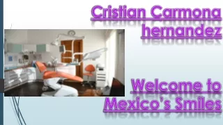 cristian carmona hernandez mexico dentist