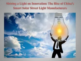 Shining a Light on Innovation The Rise of China's Smart Solar Street Light Manufacturers