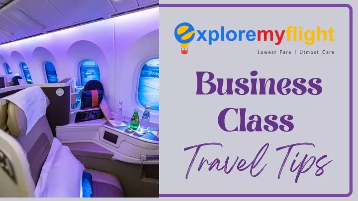 business class travel tips