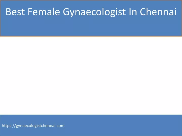 best female gynaecologist in chennai