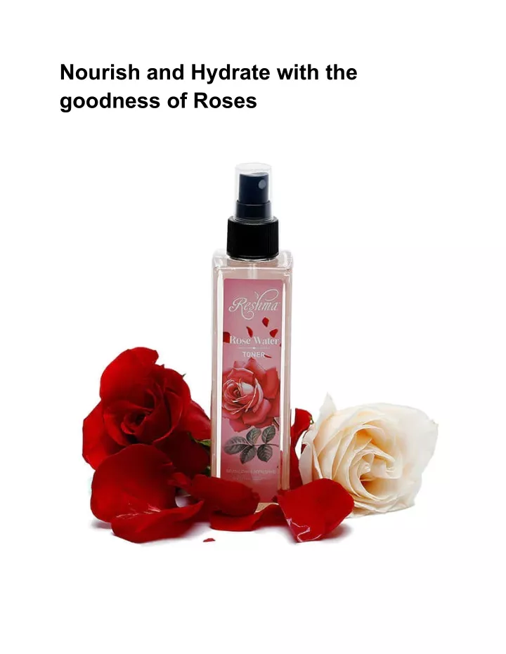 nourish and hydrate with the goodness of roses