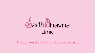 Sadhbhavna Clinic | Best Gynaecologist in Chandigarh