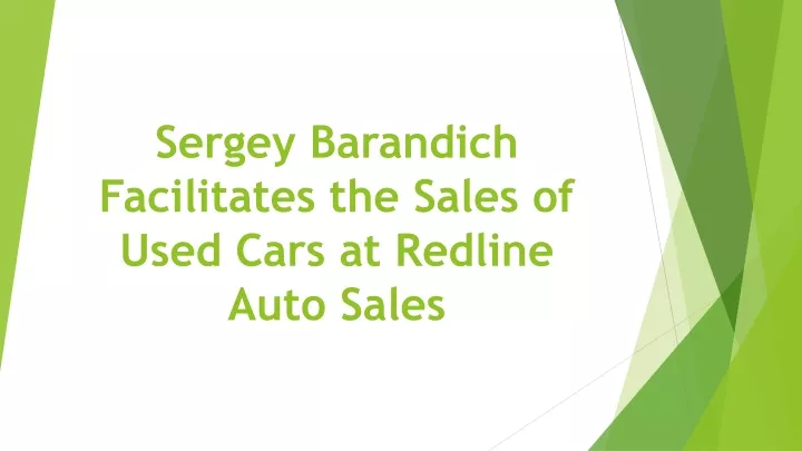 sergey barandich facilitates the sales of used cars at redline auto sales