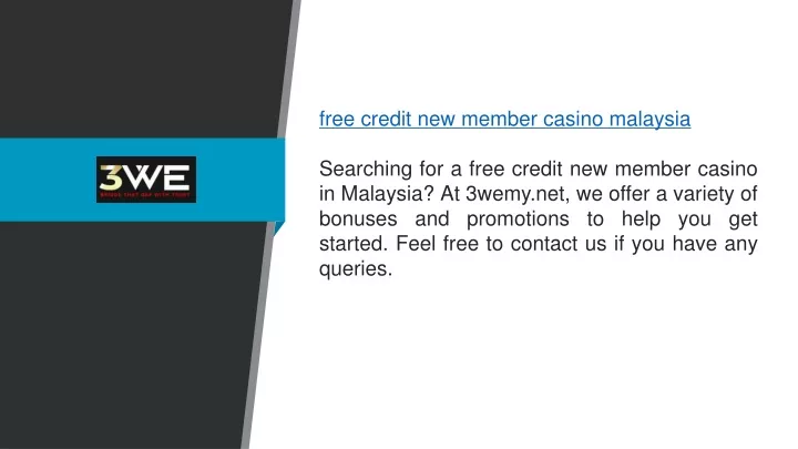 free credit new member casino malaysia searching