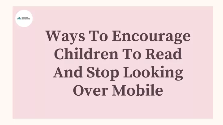 ways to encourage children to read and stop