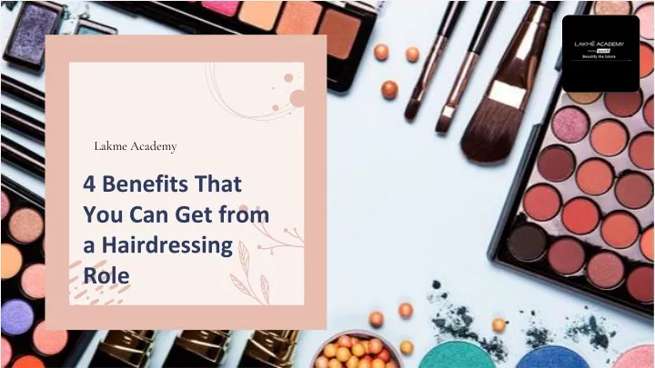 4 benefits that you can get from a hairdressing role