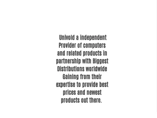 Univold a independent Provider of computers and related products in partnership with Biggest Distributions worldwide Ga