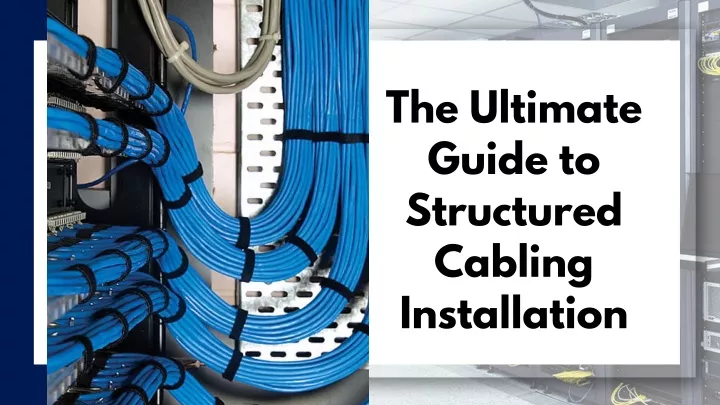 the ultimate guide to structured cabling