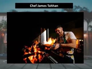 Chef James Tahhan